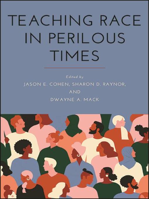 Title details for Teaching Race in Perilous Times by Jason E. Cohen - Available